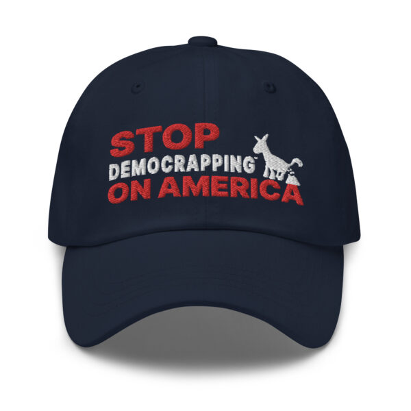 Stop Democrapping On America Classic Dad Hat Navy