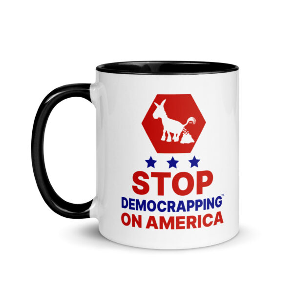 Stop Democrapping On America White Ceramic Mug with color inside black