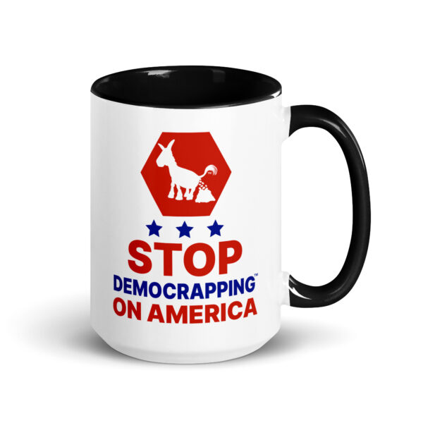 Stop Democrapping On America White Ceramic Mug with color inside black