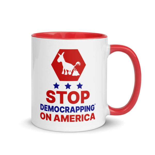 Stop Democrapping On America White Ceramic Mug with color inside red