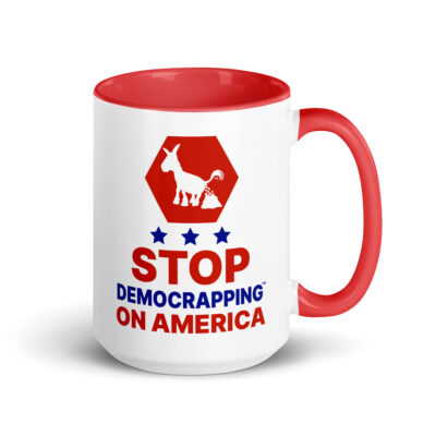 Stop Democrapping On America White Ceramic Mug with color inside black