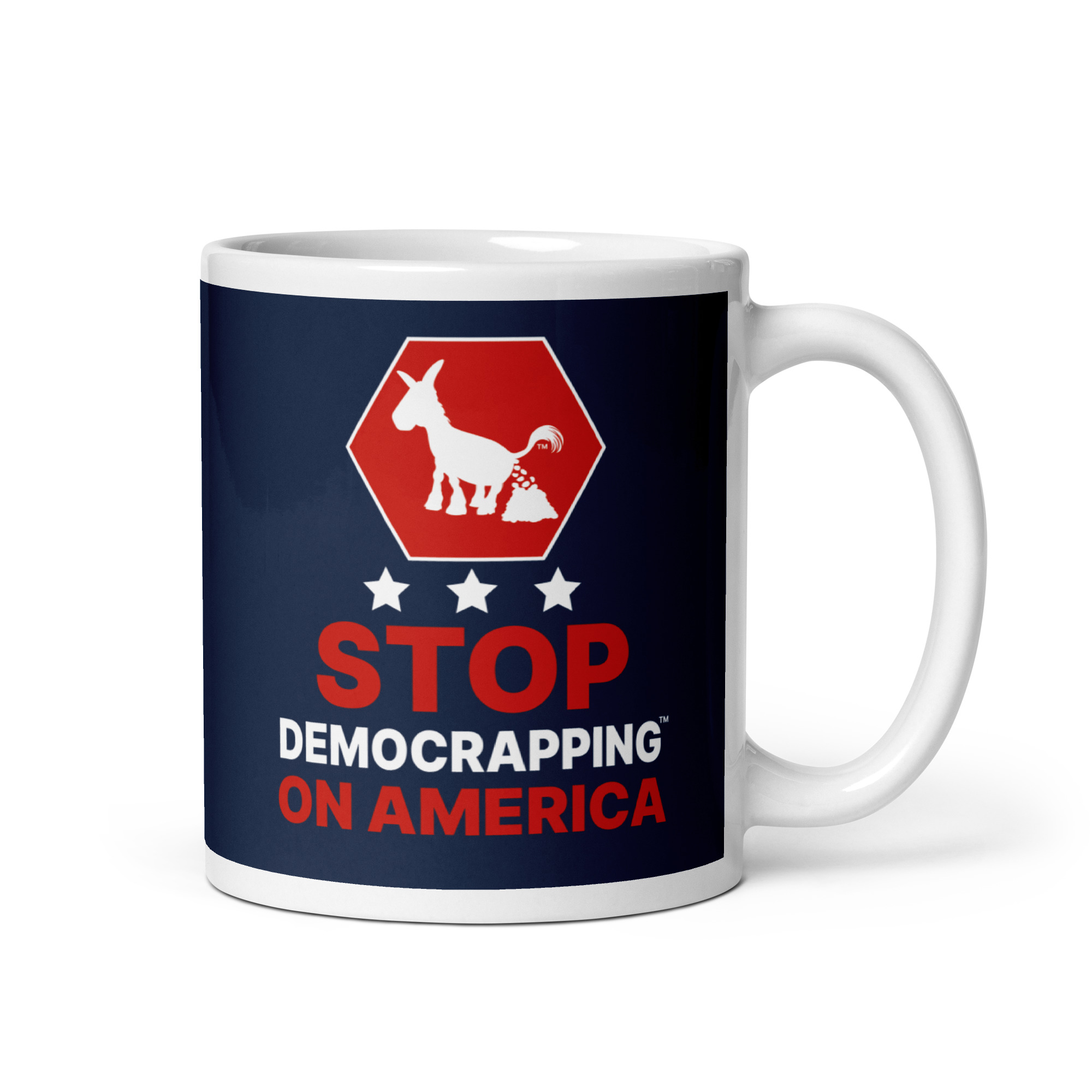 Stop Democrapping On America White Glossy Mug 11oz